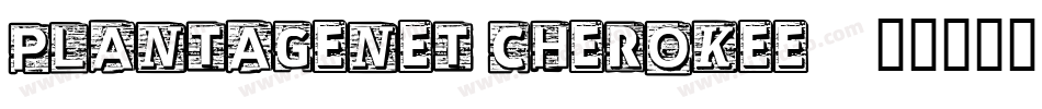 Plantagenet Cherokee字体转换